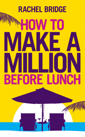 Книга How to Make a Million Before Lunch