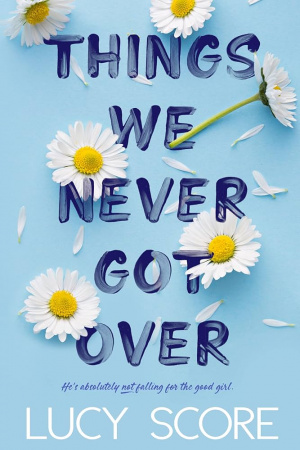 Книга Things We Never Got Over
