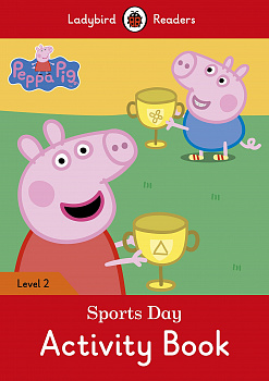Peppa Pig: Sports Day Activity Book – Ladybird Readers Level 2