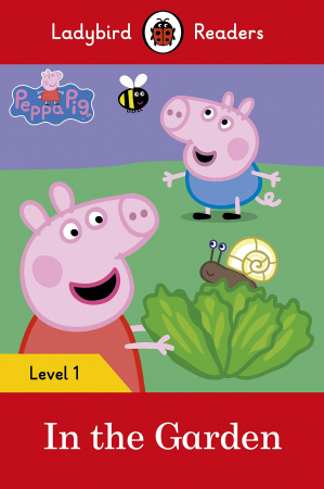 Книга Peppa Pig: In the Garden– Ladybird Readers Level 1
