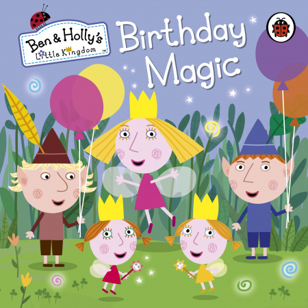 Книга Ben and Holly's Little Kingdom: Birthday Magic