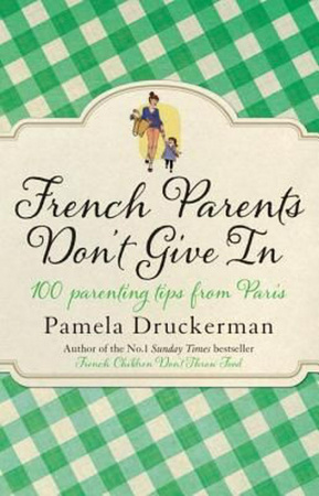 Книга French Parents Don't Give In