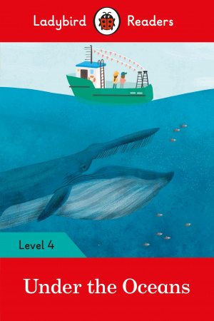 Книга Under the Oceans - Ladybird Readers Level 4