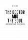 Лікар та душа. Основи логотерапії
