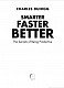 Smarter Faster Better