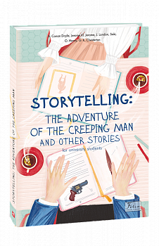 STORYTELLING THE ADVENTURE OF THE CREEPING MAN and other stories