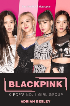 Книга Blackpink. K-Pop's No.1 Girl Group