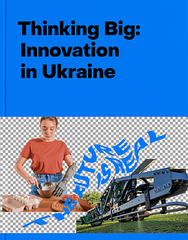 Thinking Big. Innovation in Ukraine