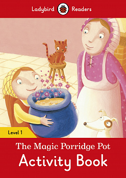 The Magic Porridge Pot Activity Book – Ladybird Readers Level 1