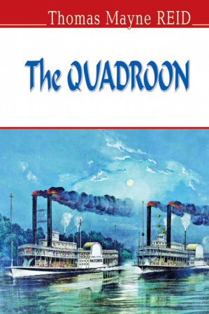 Книга The Quadroon = Квартеронка. "ENGLISH LIBRARY series"