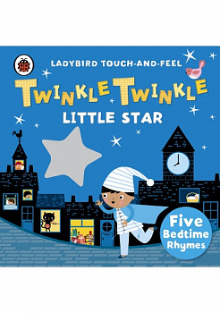 Twinkle, Twinkle, Little Star: Ladybird Touch and Feel Rhymes