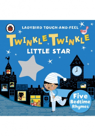 Книга Twinkle, Twinkle, Little Star: Ladybird Touch and Feel Rhymes