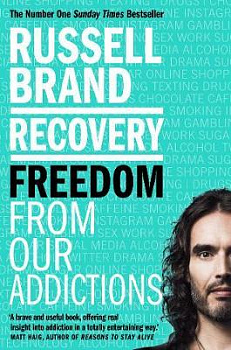 Recovery: Freedom From Our Addictio