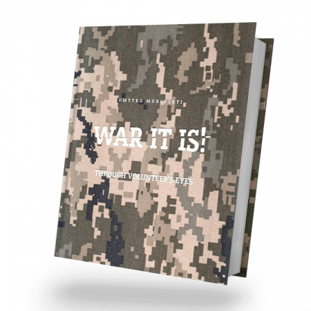 Книга War it is. Through the volunteer`s eyes