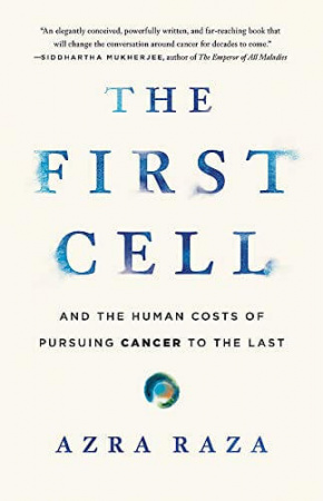 Книга The First Cell: And the Human Costs of Pursuing Cancer to the Last