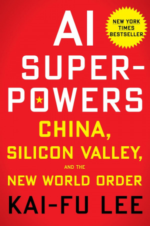 Книга AI Superpowers: China, Silicon Valley, and the New World Order