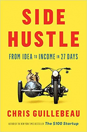Книга Side Hustle: From Idea to Income in 27 Days