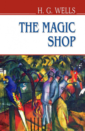 Книга The Magic Shop and Other Stories = Чарівна крамниця та інші оповідання