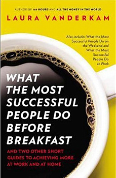 What the Most Successful People Do Before Breakfast