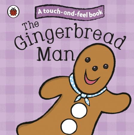 Книга The Gingerbread Man: Ladybird Touch and Feel Fairy Tales