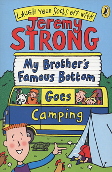 My Brother's Famous Bottom Goes Camping