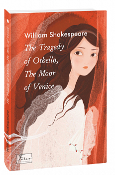 The Tragedy of Othello, The Moor of Venice