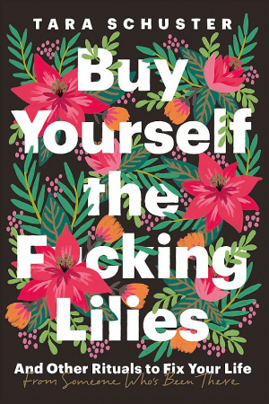 Книга Buy Yourself the F*cking Lilies